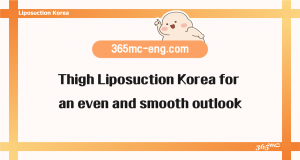 Thigh Liposuction Korea for an even and smooth outlook