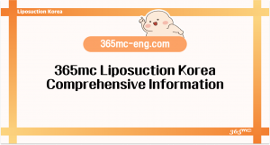 365mc Liposuction Korea Comprehensive Information