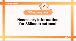 Necessary information for 365mc treatment