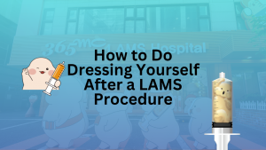 LAMS dressing guide for post-liposuction at 365mc hospital